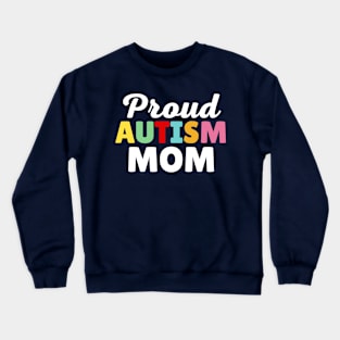 Proud Autism Mom Crewneck Sweatshirt